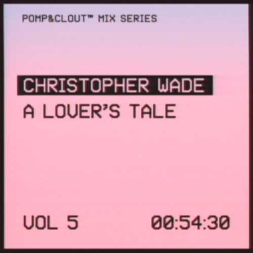 05 Christopher Wade – A Lover’s Tale