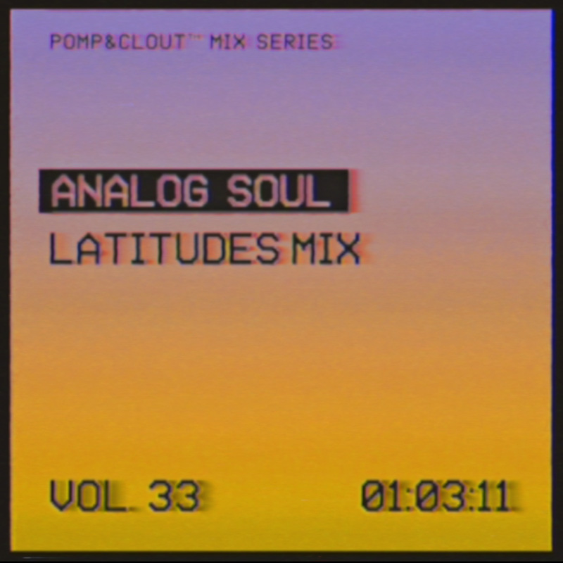 33 Analog Soul – Latitudes Mix