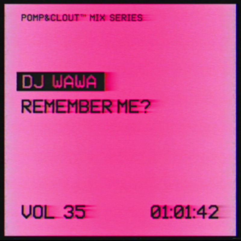 35 DJ Wawa – Remember Me?